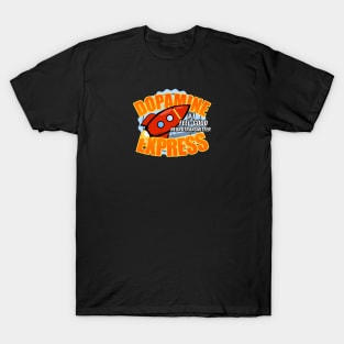 DOPAMINE EXPRESS #1 in feel-good neurotransmitter T-Shirt